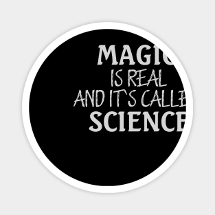 MAGIC IS REAL AND ITS CALLED SCIENCE Magnet